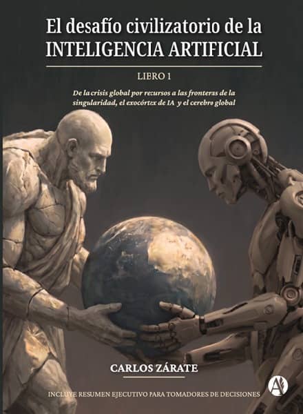 Portada: El desafío civilizatorio de la IA — Carlos Zárate